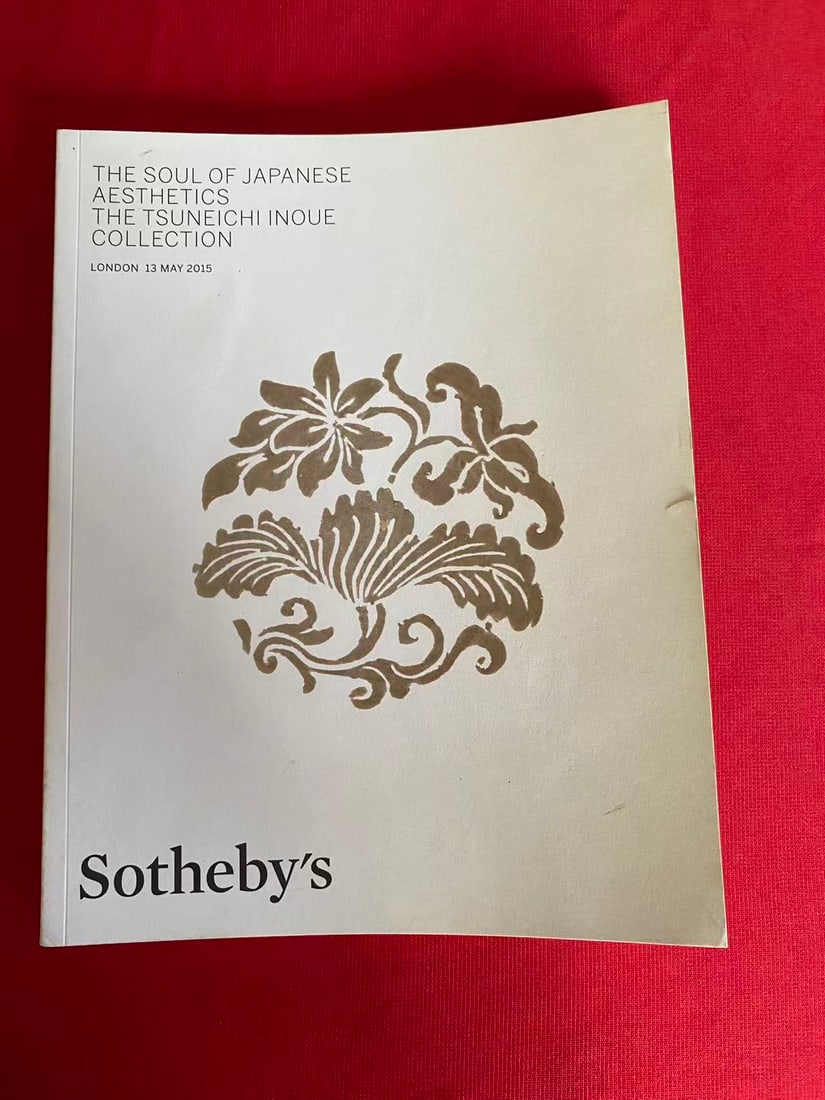 LD Sotheby's 2015 THE SOUL OF JAPANESE AESTHETICS THE TSUNEICHI INOUE COLLECTION: LD Sotheby's 2015 THE SOUL OF JAPANESE AESTHETICS THE TSUNEICHI INOUE COLLECTION, good condition!