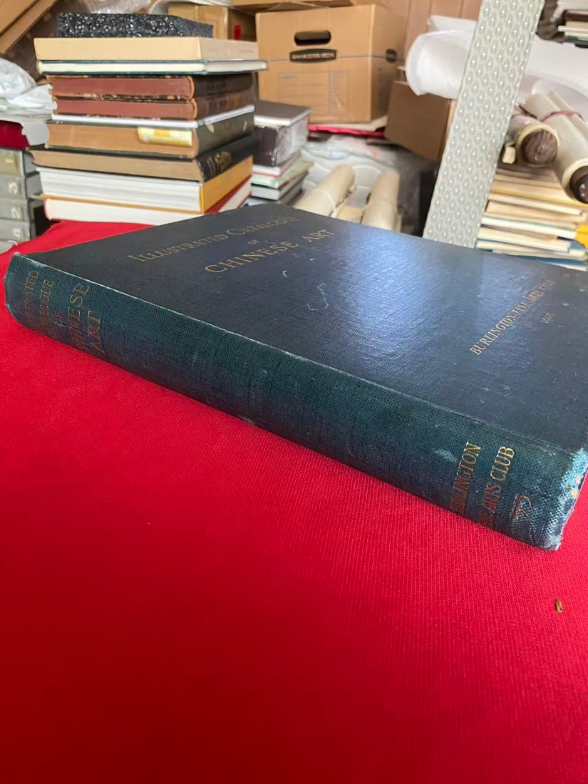 ILLUSTRATED CATALOGUE OF CHINESE ART by BURLINGTON FINE ARTS CLUB 1915 - 2