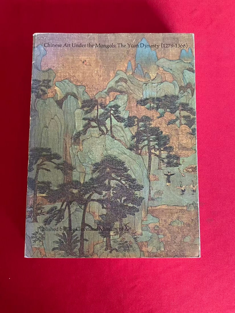 Chinese Art Under the Mongols: The Yuan Dynasty (1279-1368): Chinese Art Under the Mongols: The Yuan Dynasty (1279-1368), published in 1968, good condition!