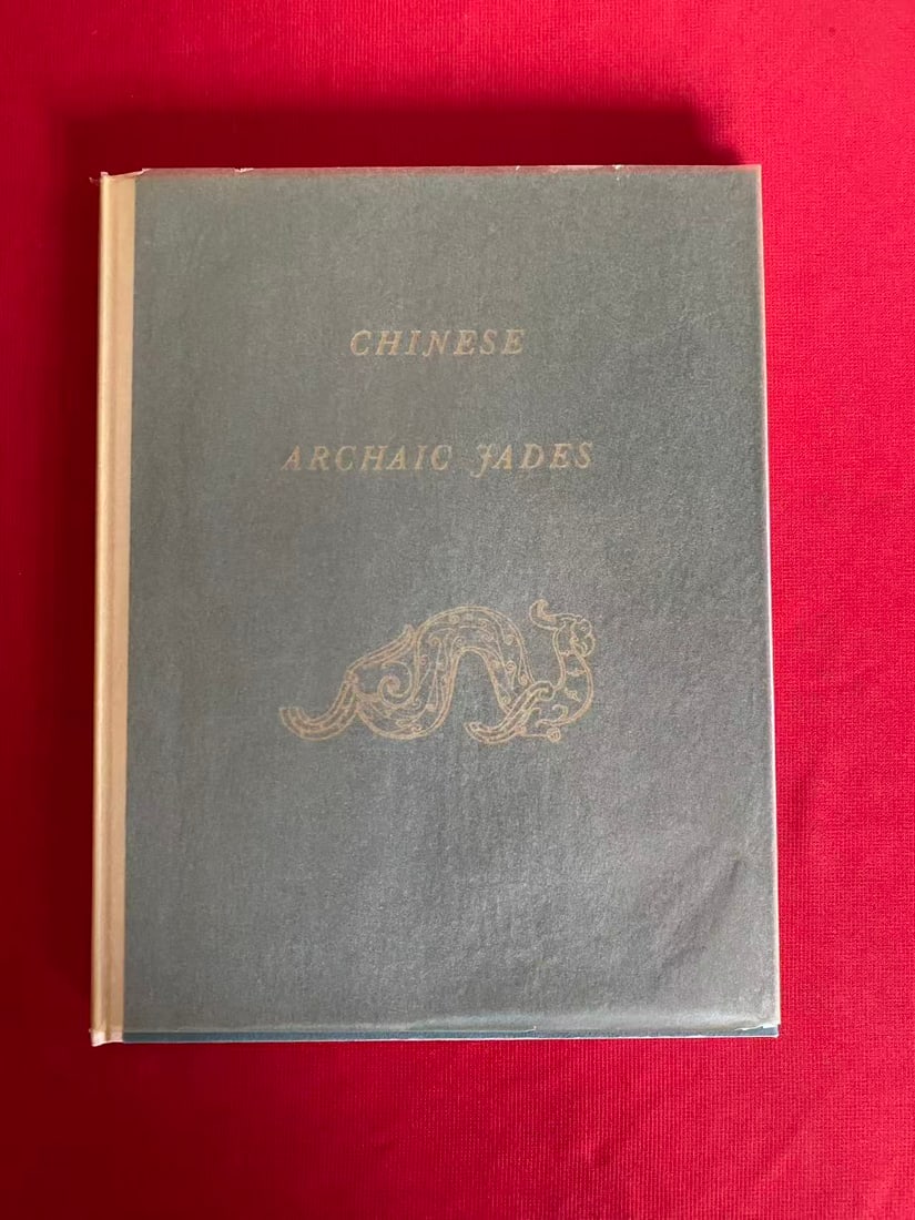 AN EXHIBITION OF CHINESE ARCHAIC JADES by C.T.LOO,: AN EXHIBITION OF CHINESE ARCHAIC JADES by C.T.LOO, published in 1950, highly important, hard cover and very good condition!