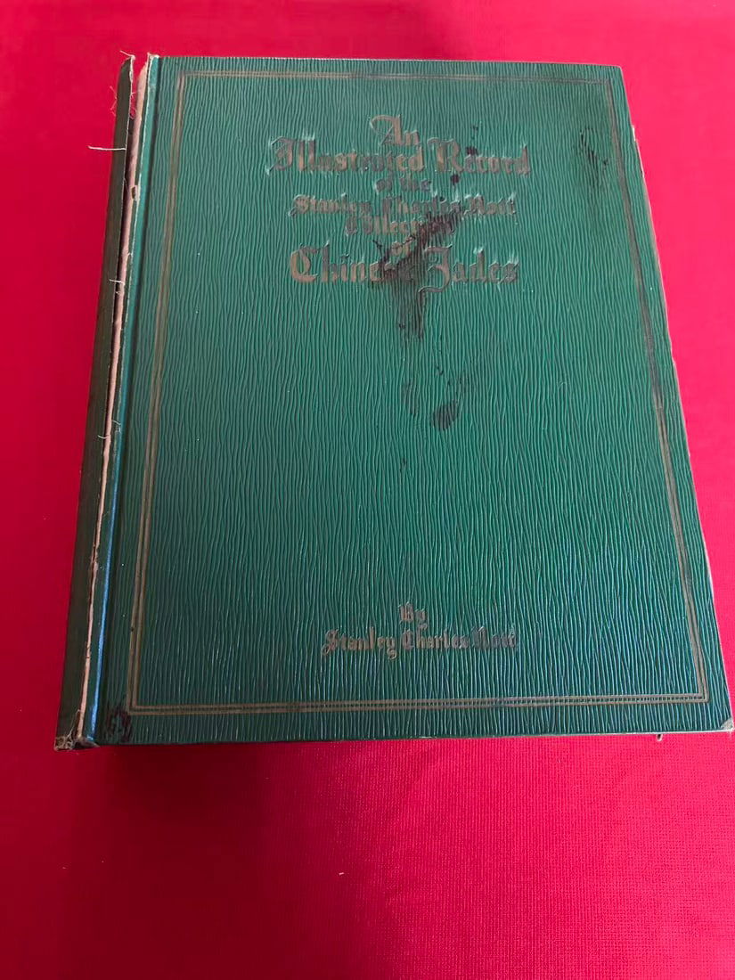 CHINESE JADES IN THE COLLECTION OF STANLEY CHARLES NOTT: CHINESE JADES IN THE COLLECTION OF STANLEY CHARLES NOTT, limited to 1000 copies and this volume is NO 471,The spine is broken, but the inner pages are not loose; the rest of the book is in good