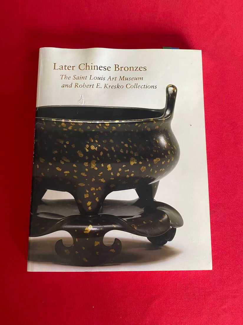 Later Chinese BronzesThe Saint Louis Art Museumand Robert E. Kresko Collections: Later Chinese BronzesThe Saint Louis Art Museumand Robert E. Kresko Collections?The book is damp? published in 1965, acceptable condition!