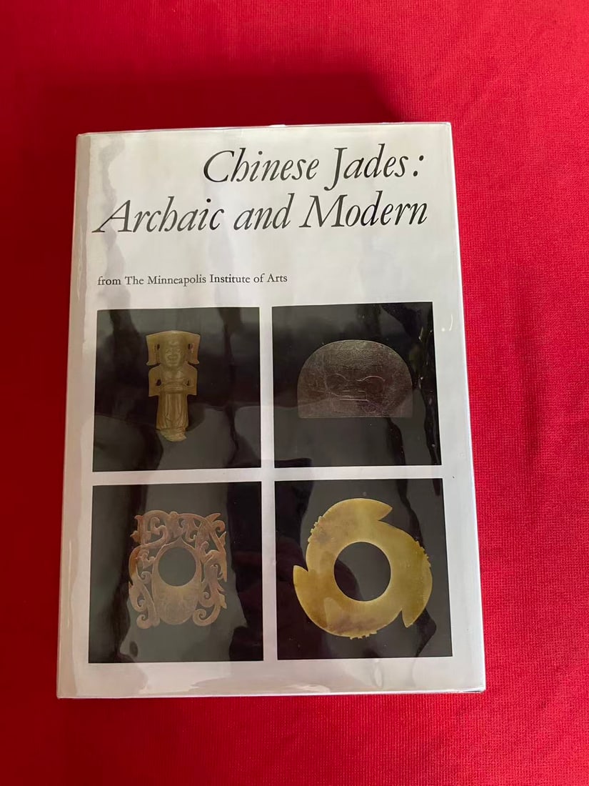 Chinese Jades:Archaic and Modern from The Minneapolis Institute of Arts: Chinese Jades:Archaic and Modern from The Minneapolis Institute of Arts, published in 1977, hard cover and good condition!