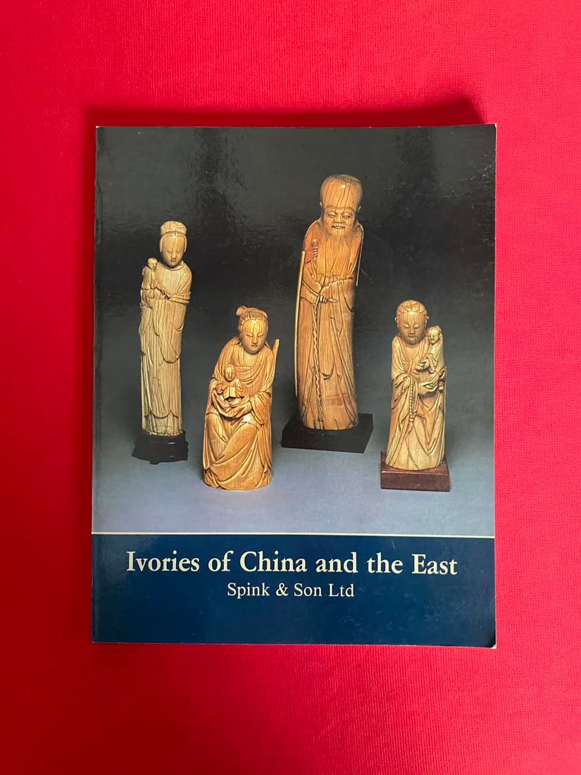 Famous Dealer Spink & Son Ivories of China and the East: Famous Dealer Spink & Son Ivories of China and the East, published in 1984, good condition!
