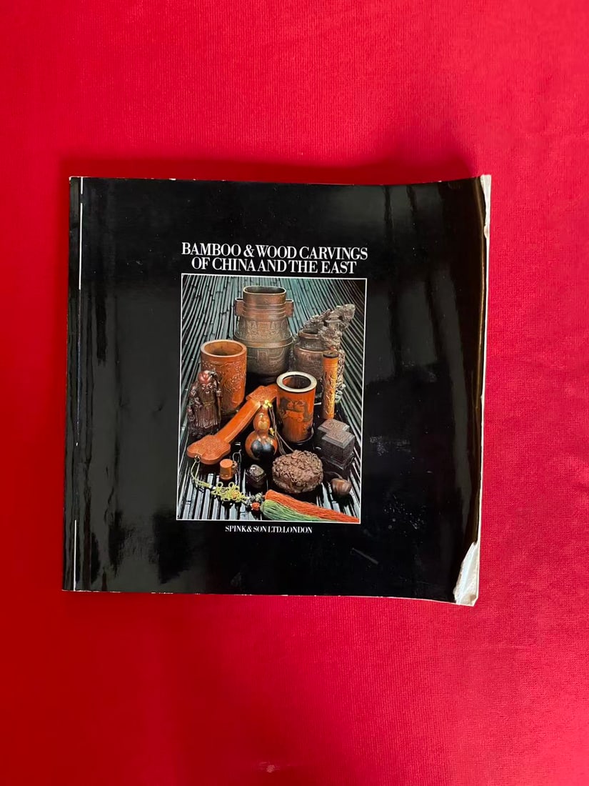 Famous Dealer Spink & Son 1979 BAMBOO & WOOD CARVINGS OF CHINA AND THE EAST: Famous Dealer Spink & Son 1979 BAMBOO & WOOD CARVINGS OF CHINA AND THE EAST , acceptable condition!