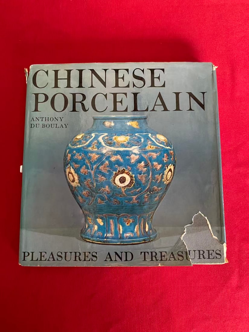 CHINESE PORCELAIN BY ANTHONY DU BOULAY: CHINESE PORCELAIN BY ANTHONY DU BOULAY , published in 1963 , hard cover and good condition!