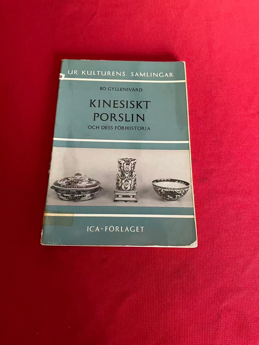 KINESISKT PORSLIN OCH DESS FORHISTORIA: KINESISKT PORSLIN OCH DESS FORHISTORIA , published in 1966, good condition!