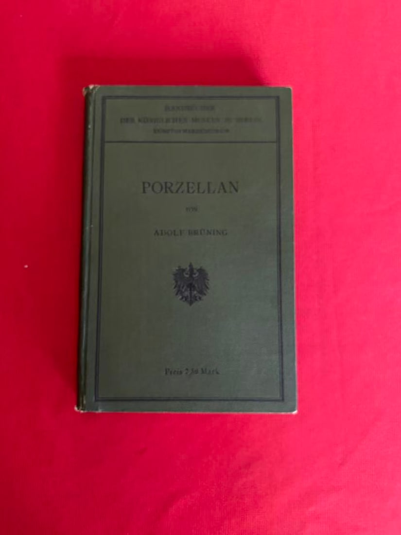 PORZELLAN VON AIOLE BRCNING: PORZELLAN VON AIOLE BRCNING , published in 1907, hard cover and good condition!