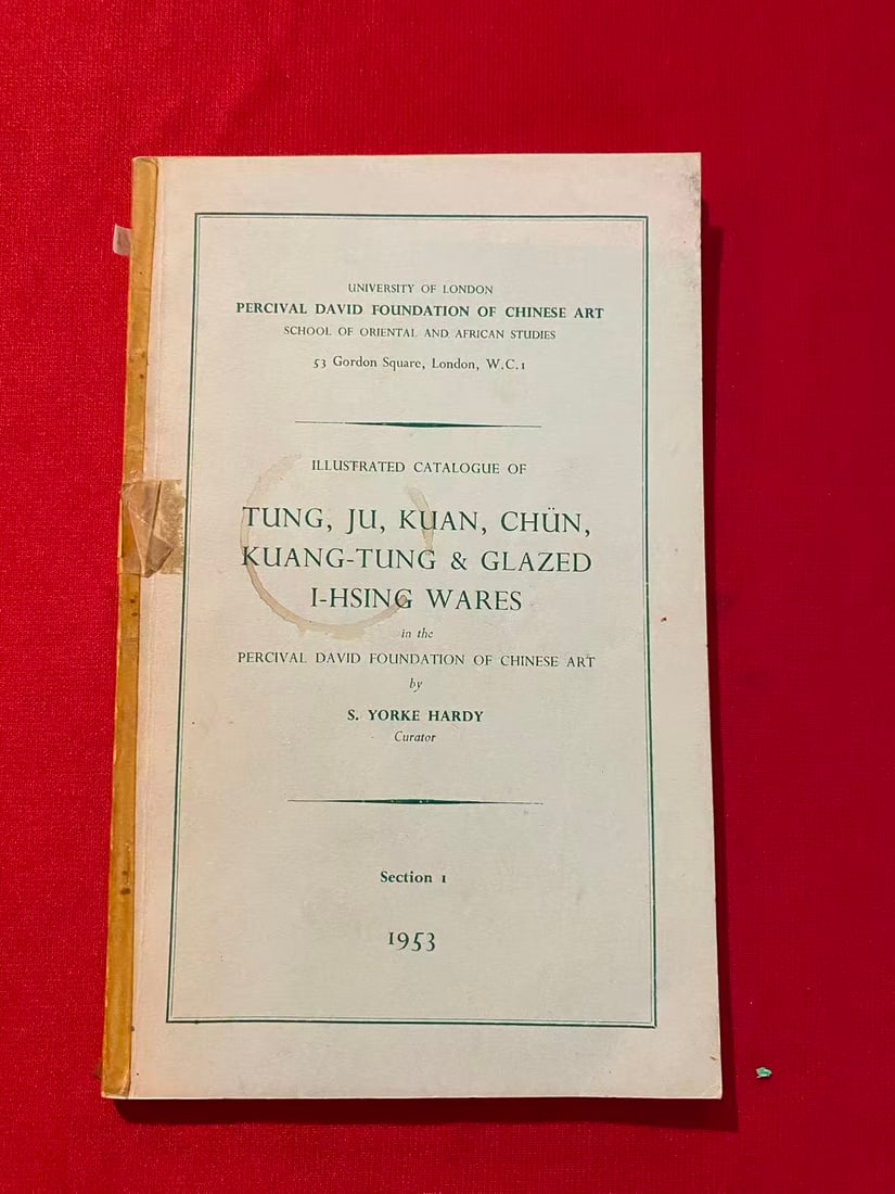TUNG, JU, KUAN, CHuN,KUANG-TUNG & GLAZEDI-HSING WARES in the PERCIVAL DAVID FOUNDATION: TUNG, JU, KUAN, CHuN,KUANG-TUNG & GLAZEDI-HSING WARES in the PERCIVAL DAVID FOUNDATION , published in 1953, good condition!