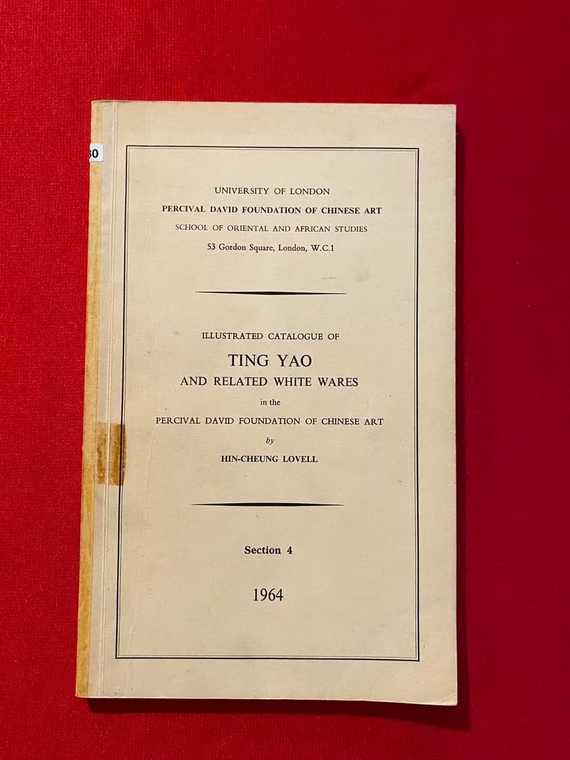 TING YAO AND RELATED WHITE WARES in the PERCIVAL DAVID FOUNDATION OF CHINESE ART: TING YAO AND RELATED WHITE WARES in the PERCIVAL DAVID FOUNDATION OF CHINESE ART, published in 1964, good condition!