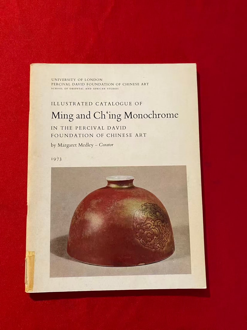 Ming and Ch"ing Monochrome IN THE PERCIVAL DAVID FOUNDATION OF CHINESE ART: Ming and Ch"ing Monochrome IN THE PERCIVAL DAVID FOUNDATION OF CHINESE ART, published in 1973, good condition!