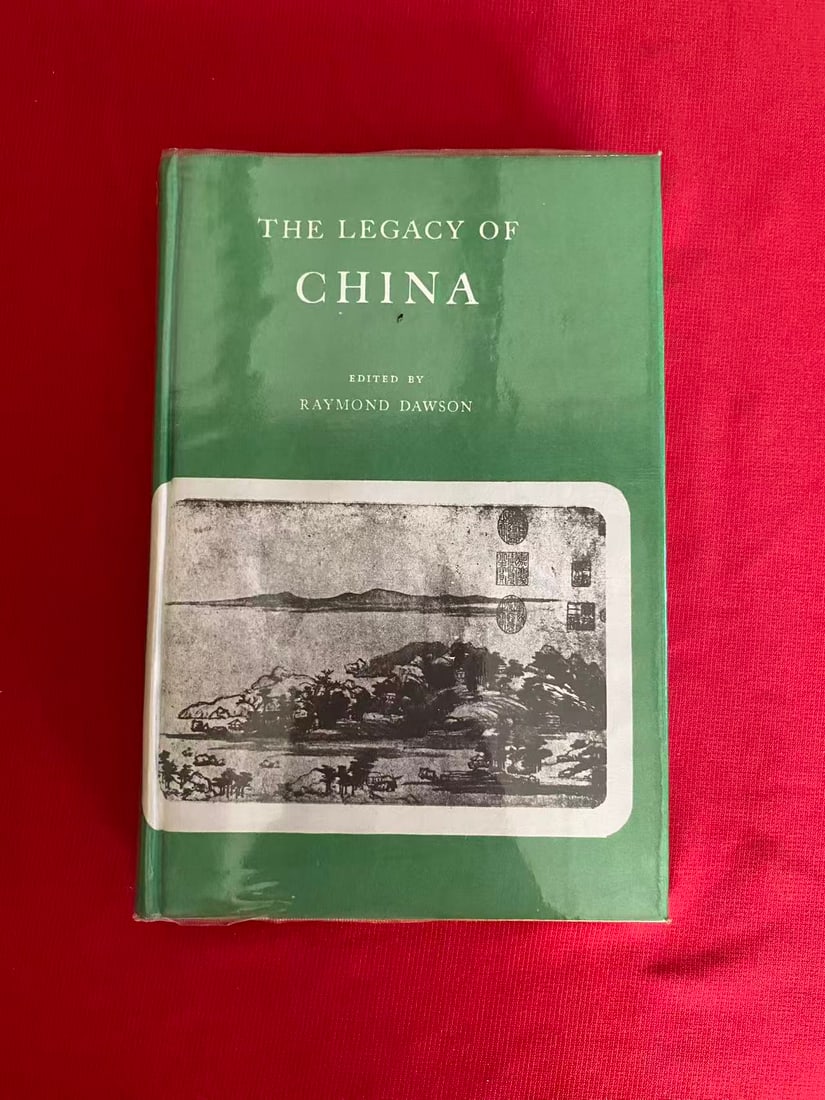 THE LEGACY OF CHINA by RAYMOND DAWSON: THE LEGACY OF CHINA by RAYMOND DAWSON, published in 1979, hard cover and good condition!