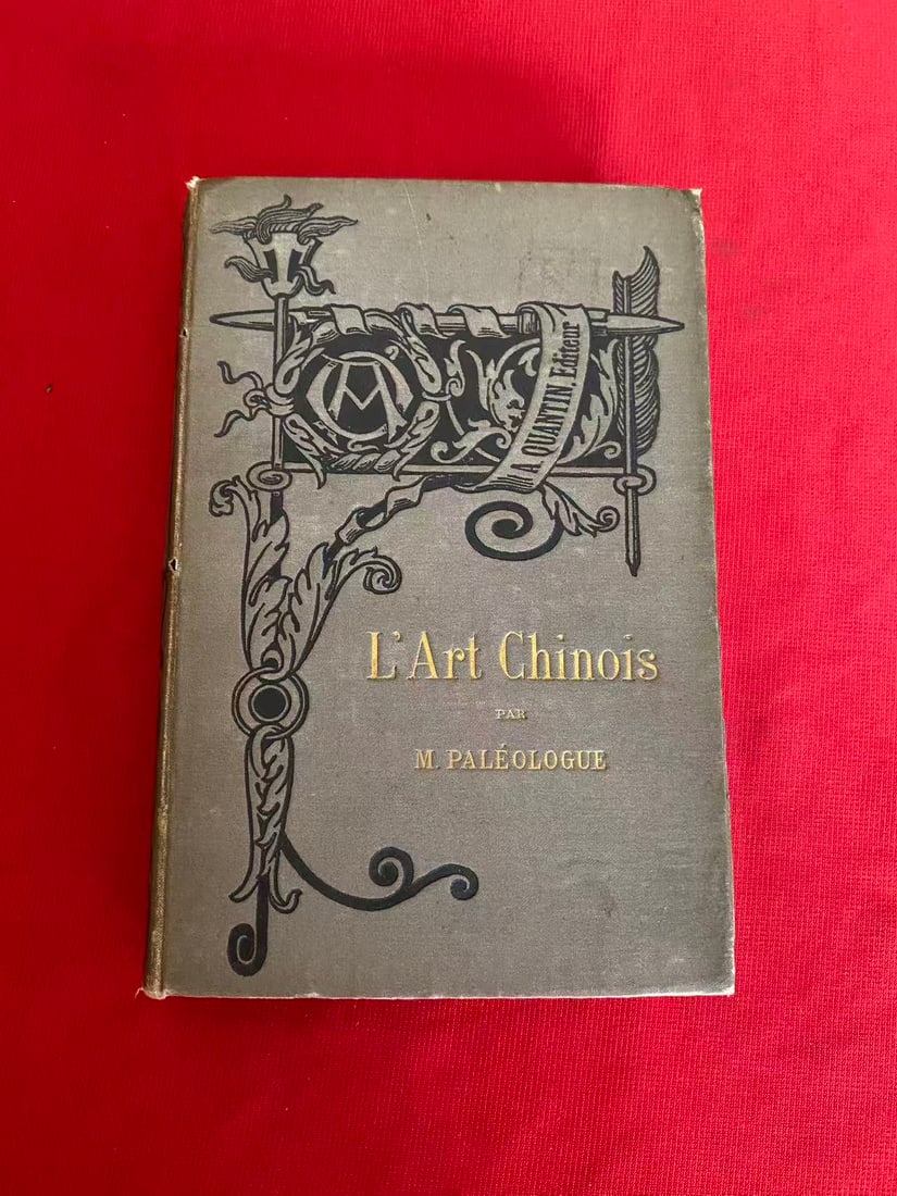 LArt Chinois PAR M.PALEOLOGUE: LArt Chinois PAR M.PALEOLOGUE , published in 1887 Paris, hard cover and acceptable condition!