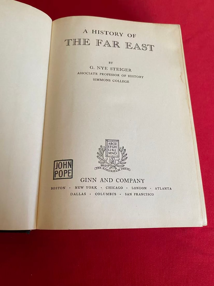 A HISTORY OF THIE FAR EAST by G.NYE STEIGER ( very heavy) (1 of 3)