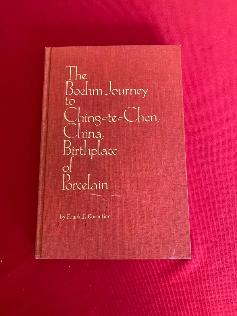 The Boehm Journey to ching -te-Chan China Birthplace of Porcelain by Frank J. Cosentino: The Boehm Journey to ching -te-Chan China Birthplace of Porcelain by Frank J. Cosentino , published in 1976, hard cover and good condition!