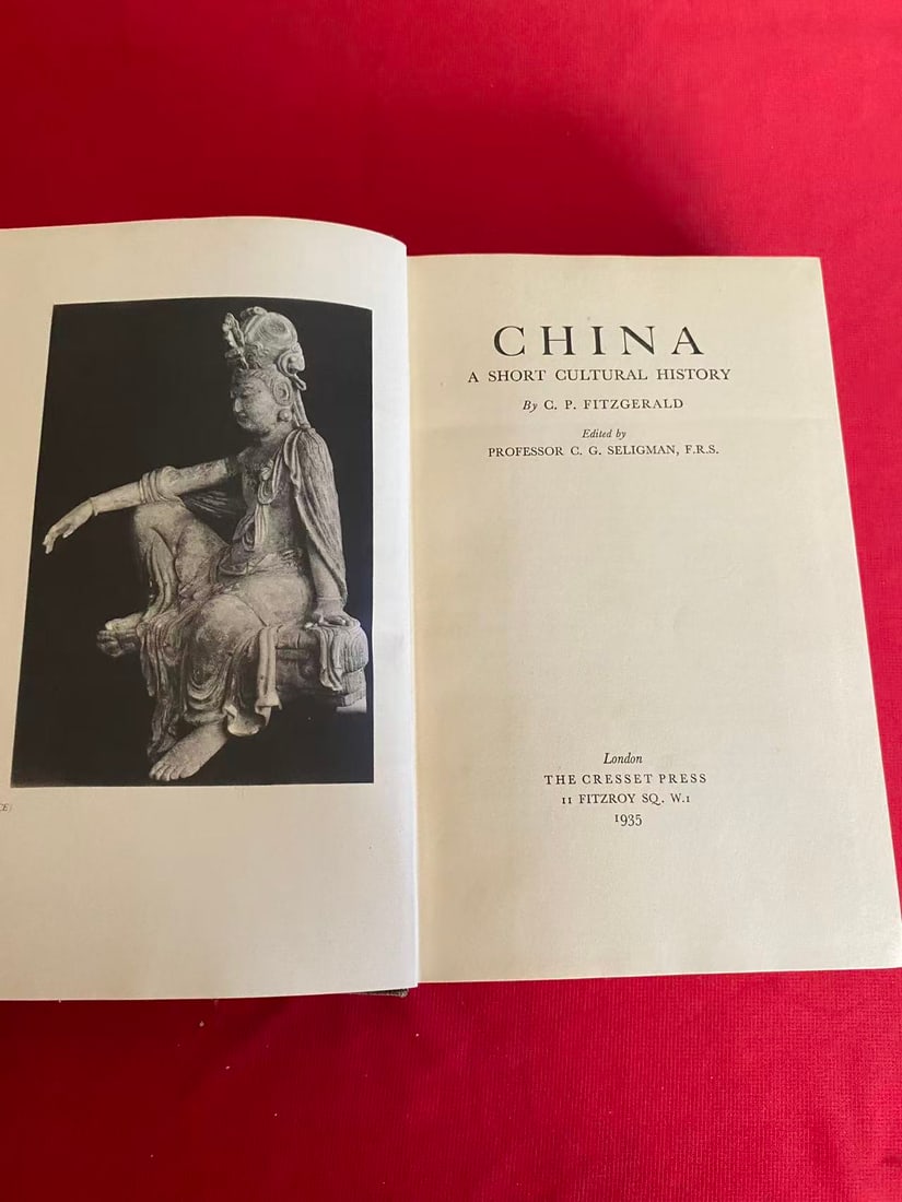 CHINA A SHORT CULTURAL HISTORY By C. P. FITZGERALD ( very heavy): CHINA A SHORT CULTURAL HISTORY By C. P. FITZGERALD ( very heavy) , published in 1935 London, hard cover and good condition!