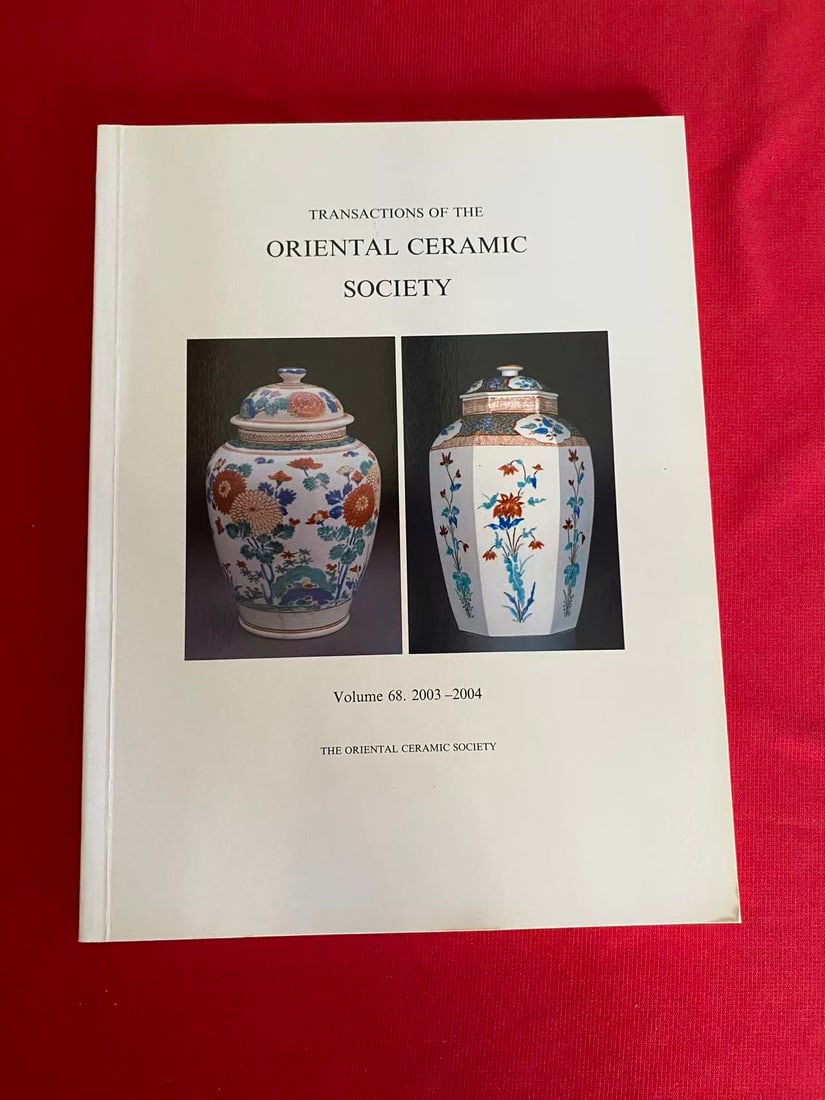 TRANSACTIONS OF THE ORIENTAL CERAMIC SOCIETY 2003--2004: TRANSACTIONS OF THE ORIENTAL CERAMIC SOCIETY 2003--2004 , very good condition!