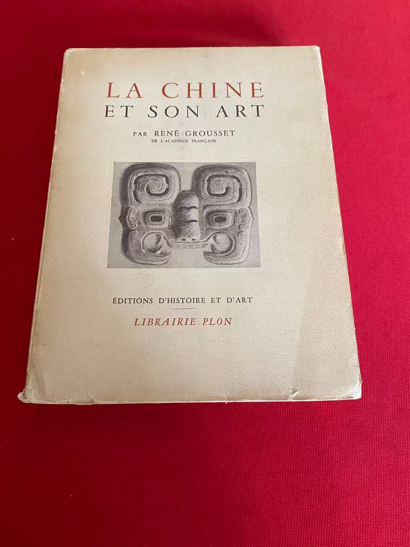 LA CHINE ET SON ART PAR RENE GROUSSET: LA CHINE ET SON ART PAR RENE GROUSSET , published in 1936, good condition!