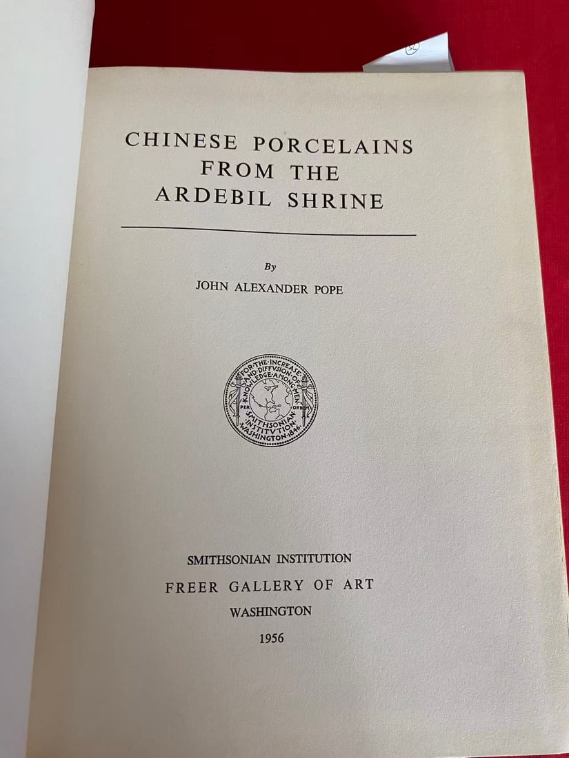 CHINESE PORCELAINS FROM THE ARDEBIL SHRINE by JOHN ALEXANDER POPE - 3