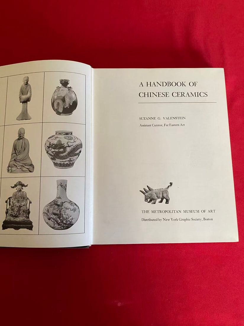 A HANDBOOK OF CHINESE CERAMICS by SUZANNE G. VALENSTEIN (1 of 3)
