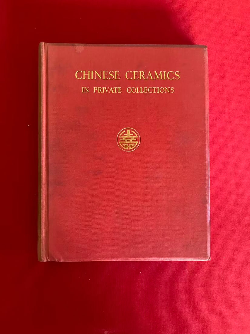 CHINESE CERAMICS IN PRIVATE COLLECTIONS by R.L HOBSON: CHINESE CERAMICS IN PRIVATE COLLECTIONS by R.L HOBSON ,limited edition 625 copies,published in 1931 London, hard cover and very good condition!