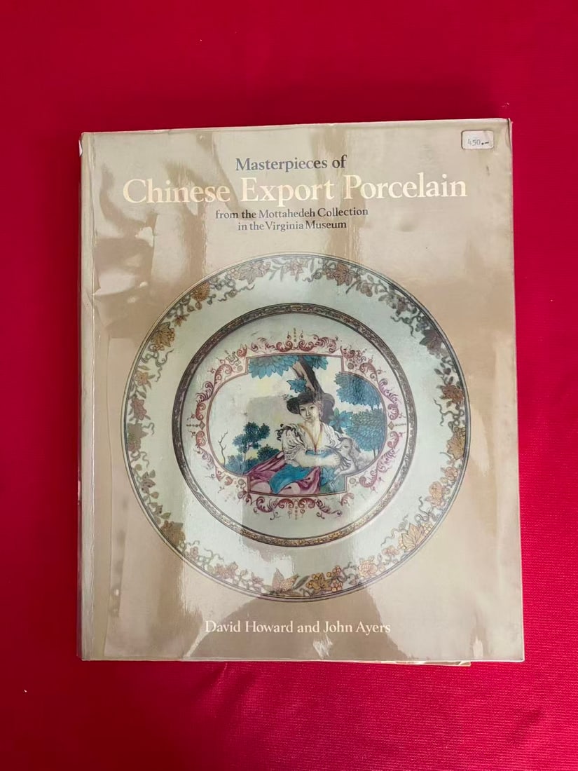 Masterpieces of Chinese Export Porcelain from the Mottahedeh Collection in the Virginia Museum: Masterpieces of Chinese Export Porcelain from the Mottahedeh Collection in the Virginia Museum , published in 1981, good condition!