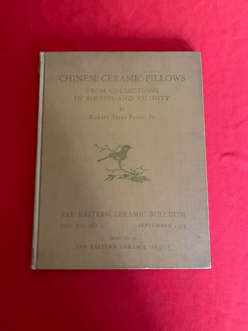 CHINESE CERAMIC PILLOWS FROM COLLECTIONS IN BOSTON AND VICINITY: CHINESE CERAMIC PILLOWS FROM COLLECTIONS IN BOSTON AND VICINITY, published in 1955, hard cover and good condition!