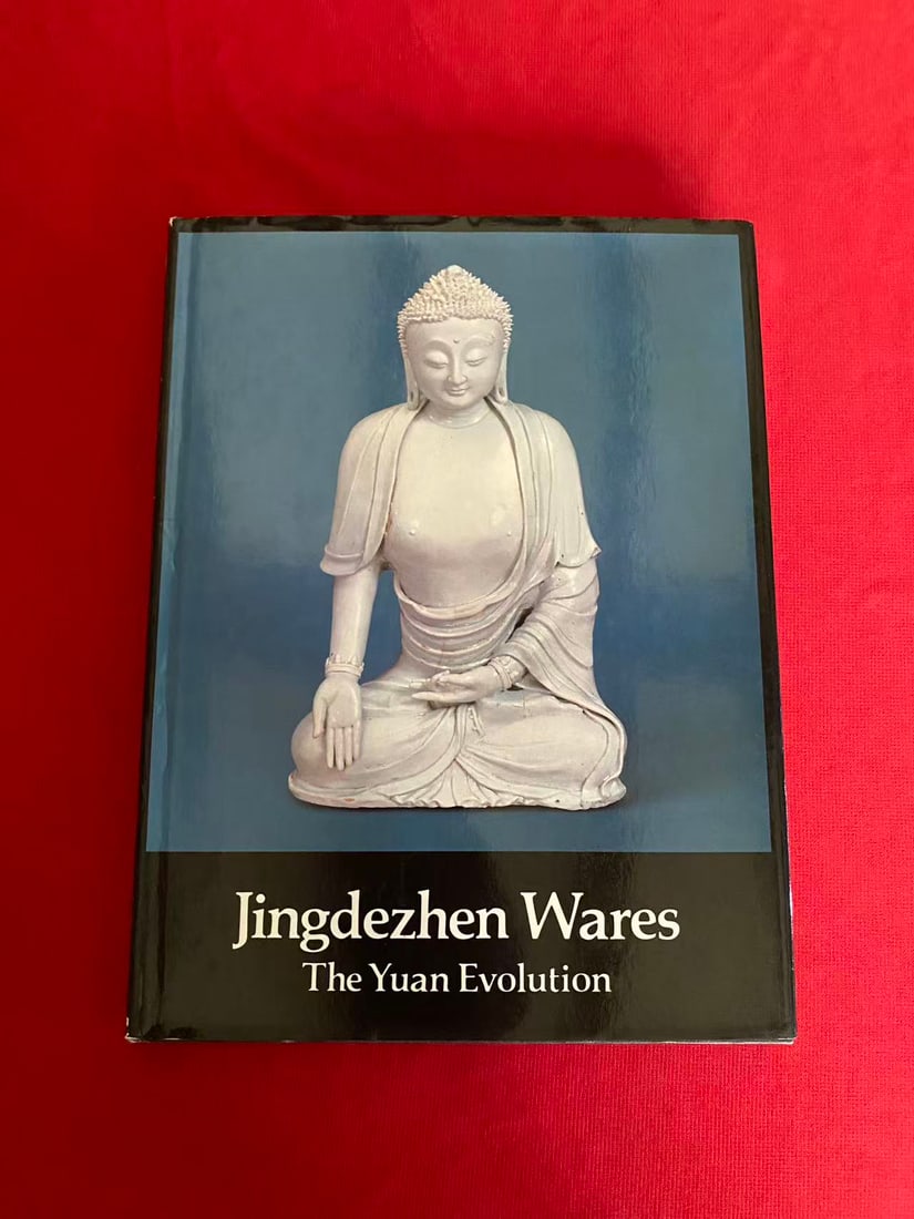Jingdezhen Wares The Yuan Evolution: Jingdezhen Wares The Yuan Evolution , published in 1984 Hong Kong, hard cover and good condition!