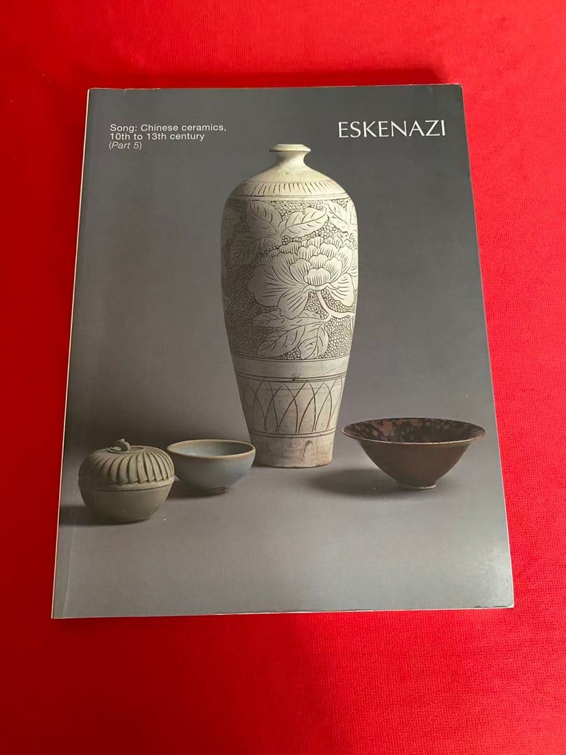 ESKENAZI 2018 Song: Chinese ceramics: 10th to 13th century: ESKENAZI 2018 Song: Chinese ceramics: 10th to 13th century , good condition.