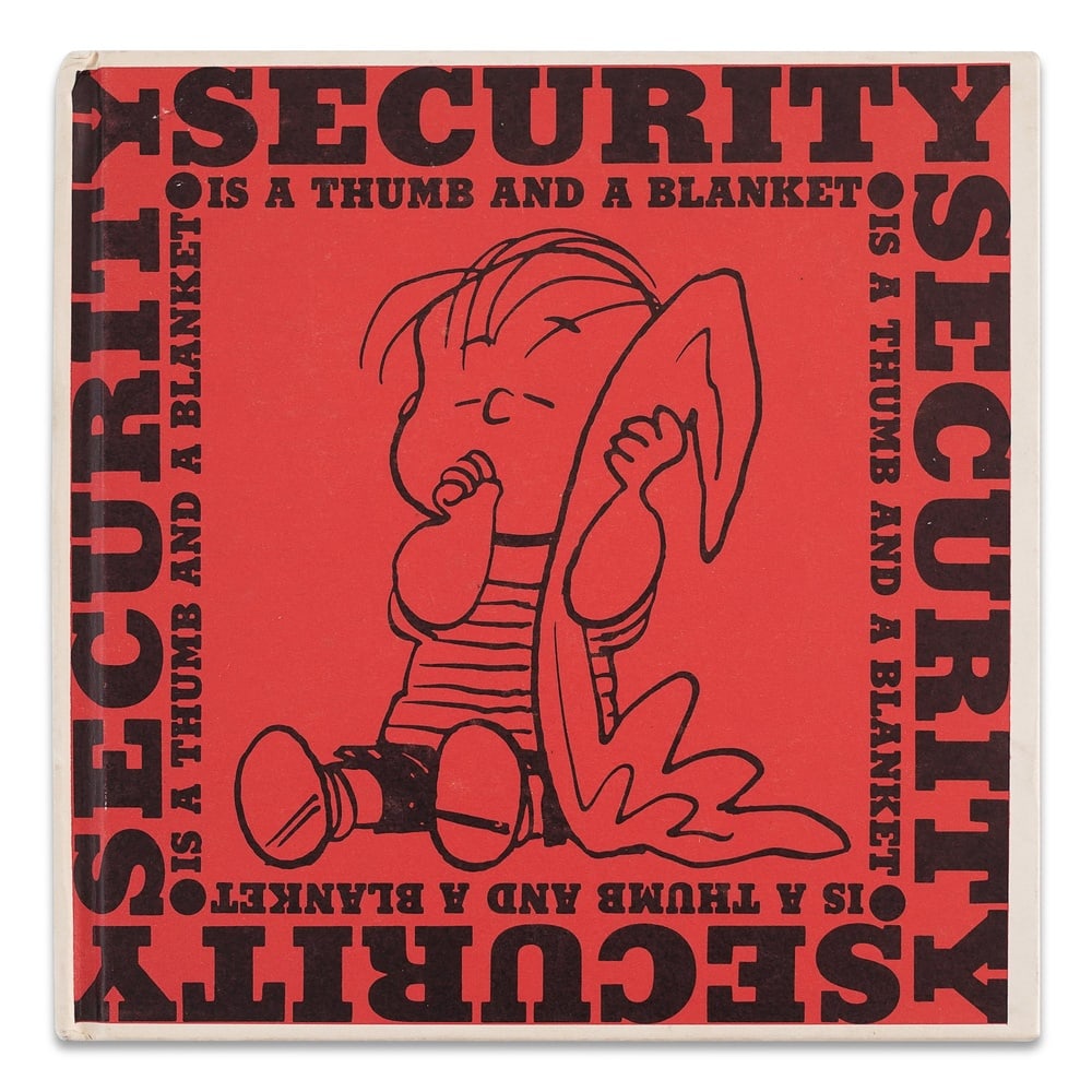 CHARLES M. SCHULZ SIGNED "SECURITY IS A THUMB AND A BLANKET" BOOK: 5 5/8 x 5 3/4 in (14.3 x 14.5 cm) Provenance and Authentication: According to the Letter of Authenticity (LOA) and Certificate of Authenticity (COA) provided by the consignor, this collectible was