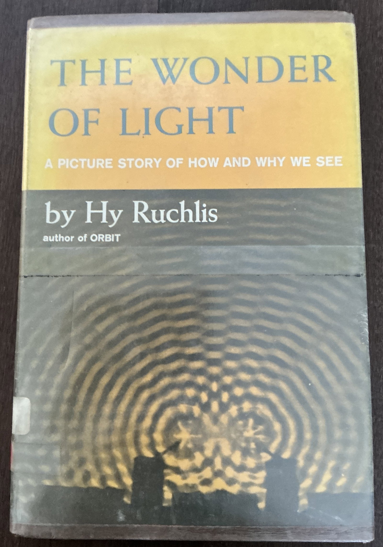 The Wonder of Light Hard Cover Book By Hy Ruchlis 1960: The Wonder of Light Hard Cover Book By Hy Ruchlis 1960 is an exceptionally desirable mid-century science title featuring dramatic optical wave imagery across the cover. This striking Atomic Age