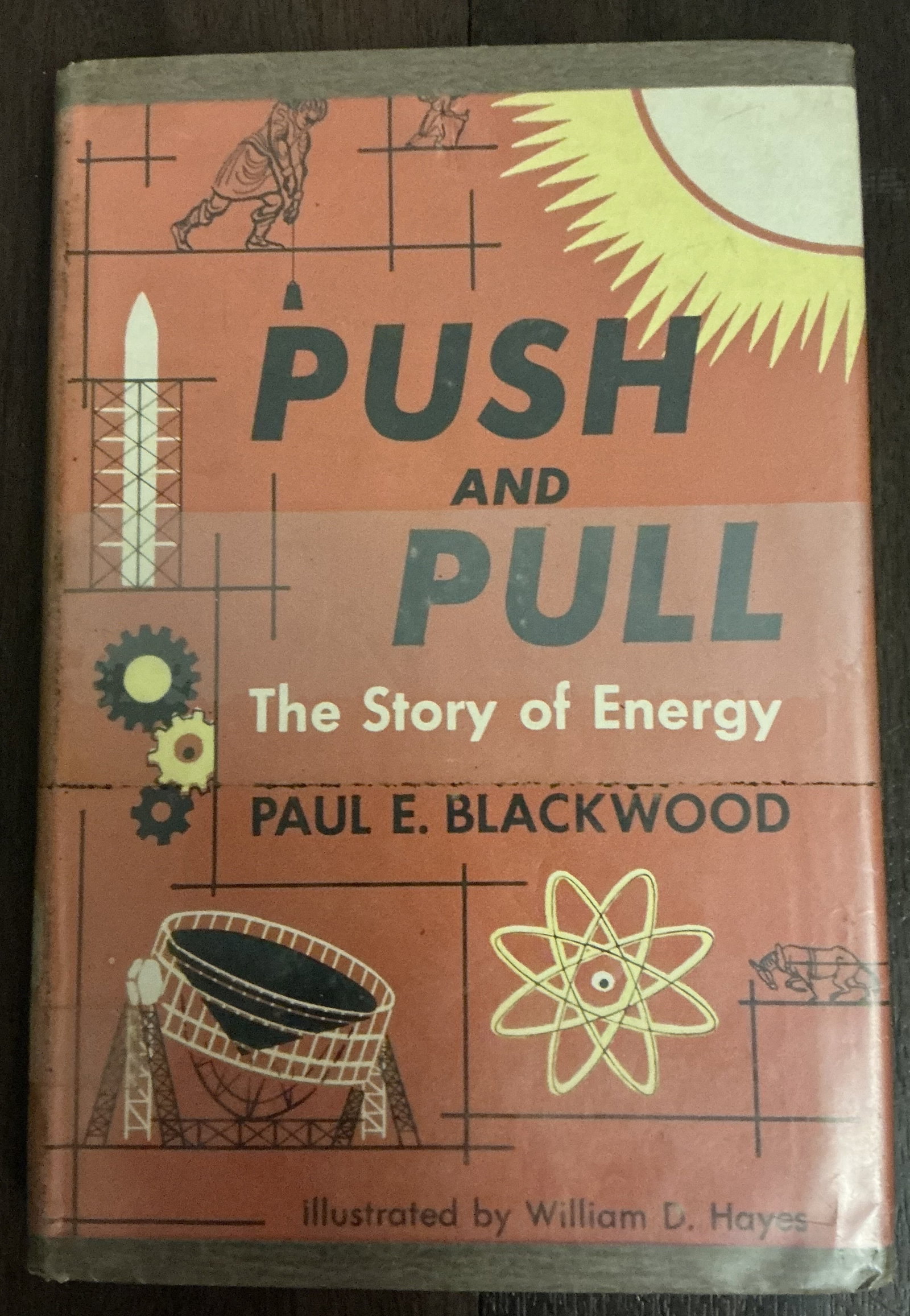 Vintage Push and Pull The Story of EnergyHard Cover Book by Paul E. Blackwood, William D. Hayes 1959 (1 of 6)