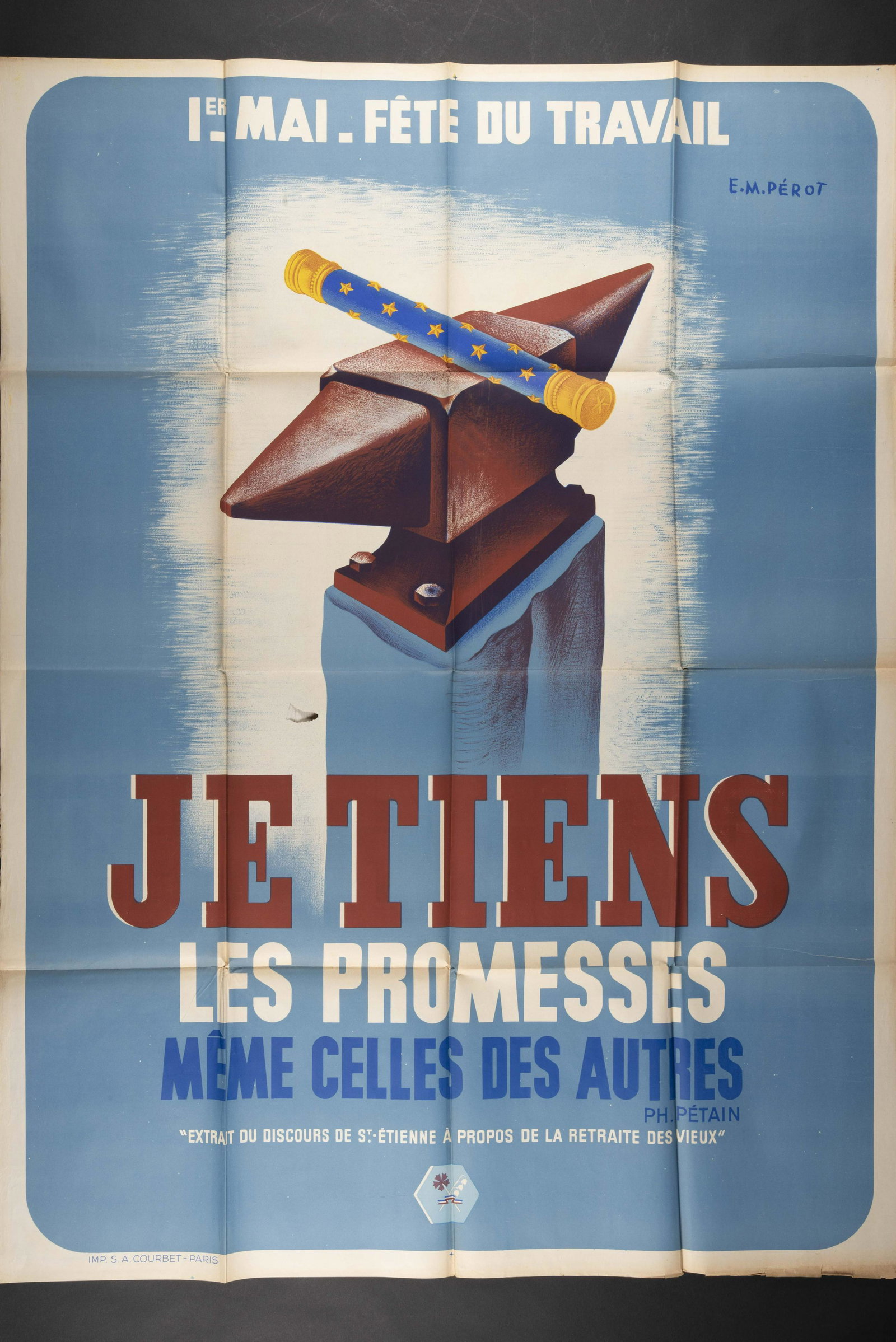 Affiche du 1er mai.1st may poster.: Affiche en couleurs, Je tiens les promesses meme celles des autres, dessin de EM Perot, imprimerie Courbet a Paris. Dimensions 120x58m. Quelques pliures, manques, et ta ches. Color poster, I keep the 