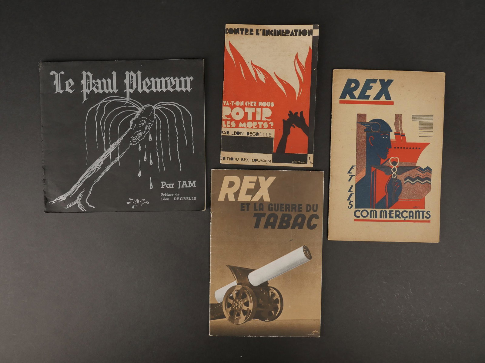 Lot de 4 publications des Editions REX et de Leon Degrelle. Lot of 4 publications of Editions REX: Lot de 4 publications des Editions REX et de Leon Degrelle. Le Saule Pleureur par JAM preface par Leon Degrelle, Rex et la Guerre du Tabac, Rex et les Commercants, Va t on chez nous Rotir les morts pa