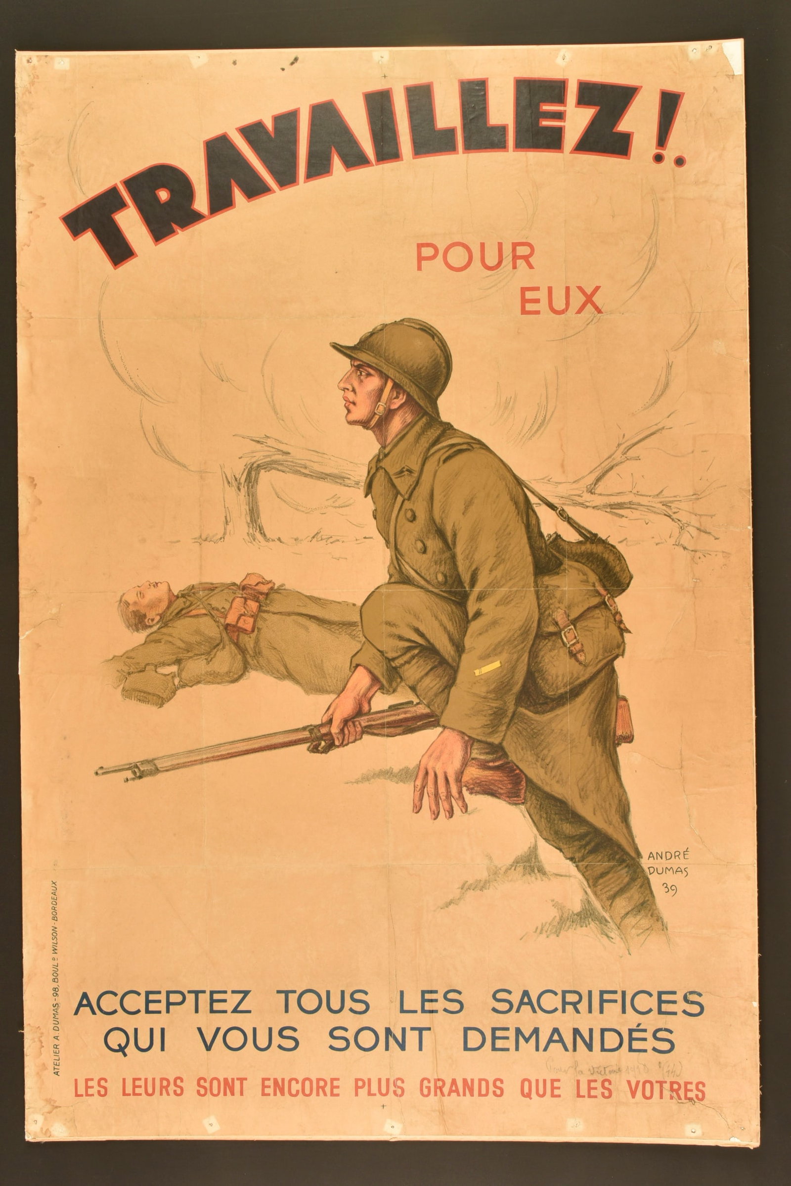 Affiches Seconde Guerre. Second World War posters.: Affiches Seconde Guerre. Comprenant une affiche de propagande Travaillez pour Eux, montrant un soldat francais durant le drole de guerre ainsi qu un second soldat mort en arriere plan. Affiche