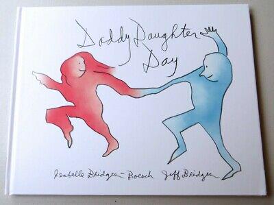 Jeff & Isabelle Bridges Signed Autographed Book Daddy Daughter Day JSA COA: Jeff & Isabelle Bridges Signed Autographed Book Daddy Daughter Day JSA COA Industry: Movies Original/Reproduction: Original Signed by: Jeff Bridges Isabelle Bridges-Boesch Autograph