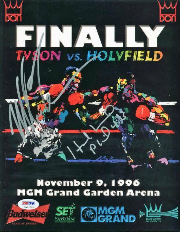 Evander Holyfield & Mike Tyson Signed 1996 Fight Program PSA/DNA: Evander Holyfield & Mike Tyson Signed 1996 Fight Program PSA/DNA Sport: Boxing Product: Not Available Original/Reprint: Original Player: EVANDER HOLYFIELD & MIKE TYSON Autograph Authentication: PSA/DN