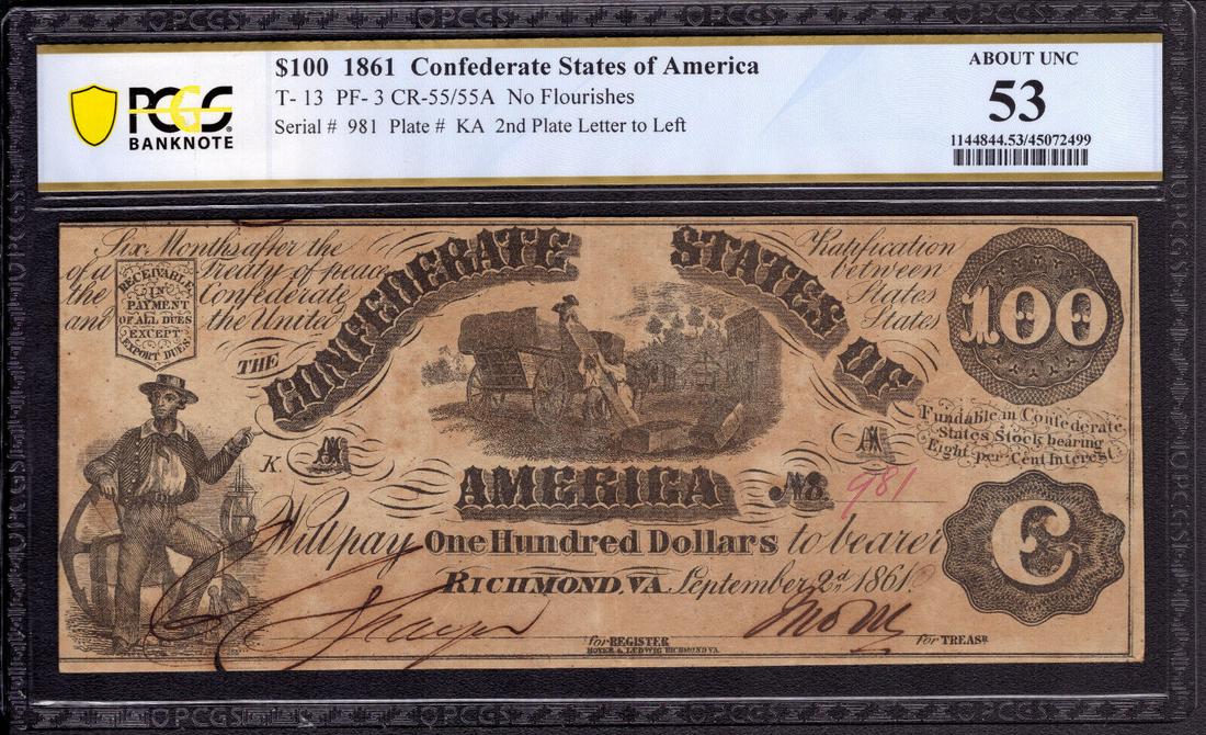 1861 $100 CONFEDERATE STATES OF AMERICA NOTE T-13 PF-3 PCGS B ABOUT UNC AU 53: 1861 $100 CONFEDERATE STATES OF AMERICA NOTE T-13 PF-3 PCGS B ABOUT UNC AU 53 Certification Number: 45072499 Certification: PCGS Banknote Grading Grade: 53 Type: Confederate Currency Circulated/Uncirc