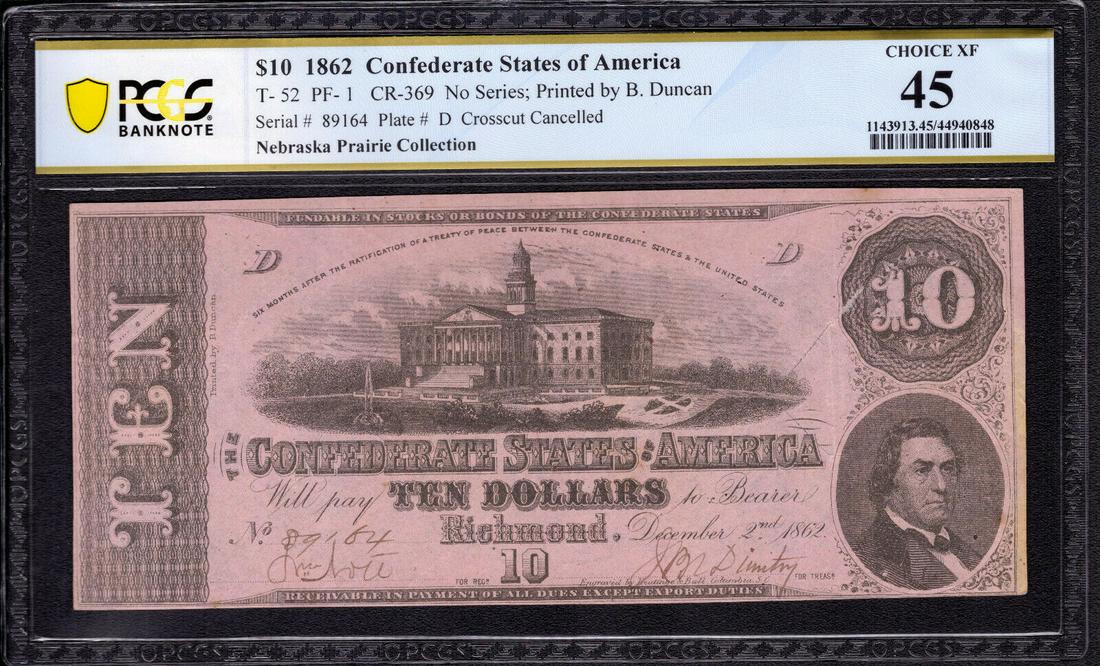 1862 $10 CONFEDERATE STATES OF AMERICA NOTE T-52 PF-1 PCGS B CHOICE XF EF 45: 1862 $10 CONFEDERATE STATES OF AMERICA NOTE T-52 PF-1 PCGS B CHOICE XF EF 45 Certification Number: 44940848 Certification: PCGS Banknote Grading Grade: 45 Type: Confederate Currency Circulated/Uncircu