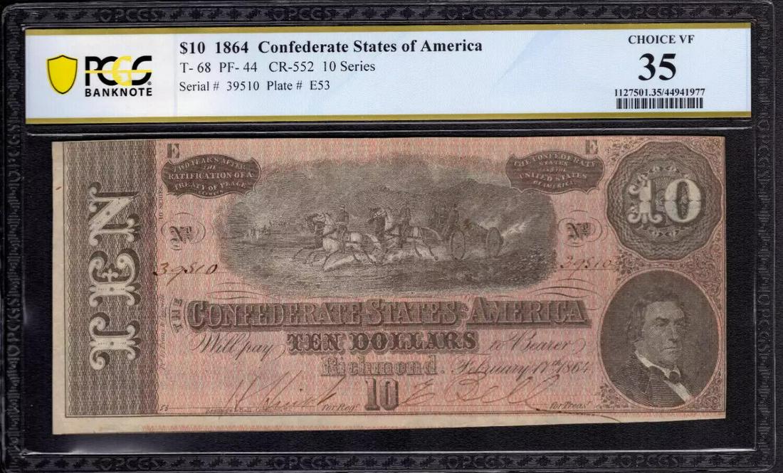 1864 $10 CONFEDERATE STATE OF AMERICA NOTE T-68 PF-44 PCGS B CHOICE VERY FINE 35: 1864 $10 CONFEDERATE STATE OF AMERICA NOTE T-68 PF-44 PCGS B CHOICE VERY FINE 35 Grading Service: PCGS Grade: 35 Series Year: SERIES 10 Year: SERIES 10 Circulated/Uncirculated: Unknown Country: United