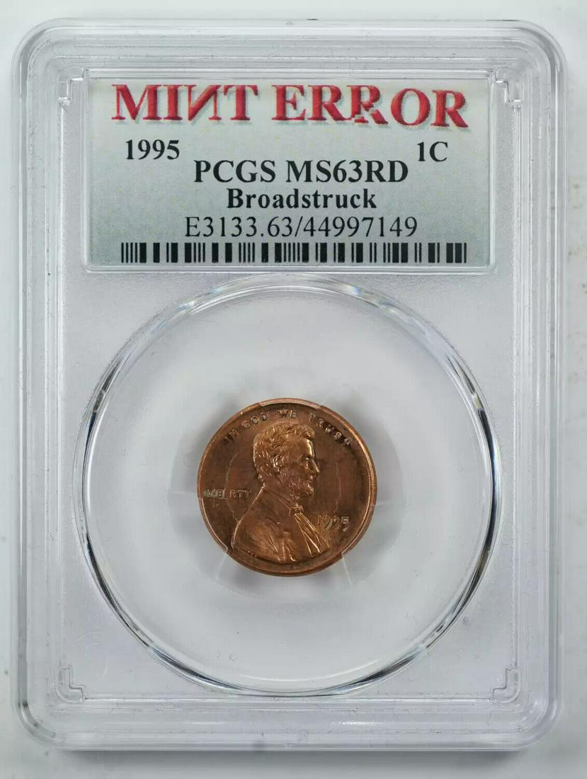 1995 LINCOLN MEMORIAL CENT PENNY 1C PCGS MS 63 RED UNC - ERROR BROADSTRUCK (149): 1995 LINCOLN MEMORIAL CENT PENNY 1C PCGS MS 63 RED UNC - ERROR BROADSTRUCK (149) Certification: PCGS Composition: Copper Grade: MS-63 Year: 1995 Circulated/Uncirculated: Uncirculated Strike Type: MS M