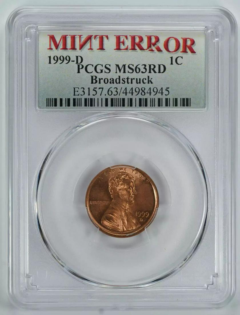 1999 D LINCOLN MEMORIAL CENT PENNY 1C PCGS MS 63 RED UNC ERROR BROADSTRUCK (945): 1999 D LINCOLN MEMORIAL CENT PENNY 1C PCGS MS 63 RED UNC ERROR BROADSTRUCK (945) Certification: PCGS Composition: Copper Grade: MS-63 Year: 1999 Circulated/Uncirculated: Uncirculated Strike Type: MS M