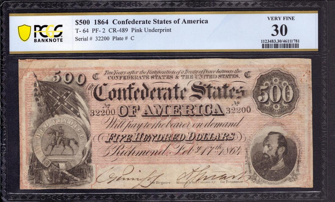 1864 $500 CONFEDERATE STATES OF AMERICA NOTE T-64 PF-2 PCGS B VERY FINE VF 30: 1864 $500 CONFEDERATE STATES OF AMERICA NOTE T-64 PF-2 PCGS B VERY FINE VF 30 Circulated/Uncirculated: Circulated Denomination: $500 Type: Confederate Currency Certification Number: 46111781 Grade: 30