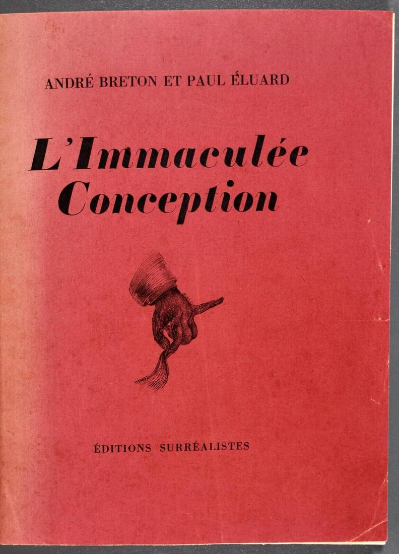 Paul Eluard Andre Breton LImmaculate Conception Book: Paul Eluard Andre Breton LImmaculate Conception Book Features: Signed Material: Book Artist: Paul Eluard and Andre Breton Original/Licensed Reprint: Limited Edition Print Style: Contemporary Art Type: