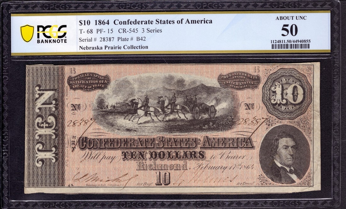1864 $10 CONFEDERATE STATE OF AMERICA NOTE T-68 PF-15 PCGS B ABOUT UNC AU 50: 1864 $10 CONFEDERATE STATE OF AMERICA NOTE T-68 PF-15 PCGS B ABOUT UNC AU 50 Circulated/Uncirculated: Circulated Denomination: $10 Type: Confederate Currency Certification Number: 44940855 Grade: 50 C