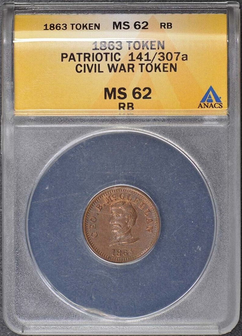 1863 Patriotic McClellan Army Navy 141/307a Civil War Token CWT ANACS MS62 RB: 1863 Patriotic McClellan Army Navy 141/307a Civil War Token CWT ANACS MS62 RB Circulated/Uncirculated: Uncirculated Grading Service: ANACS Certification Number: 5089178 Grade: MS62 Year Of Issue: 1863