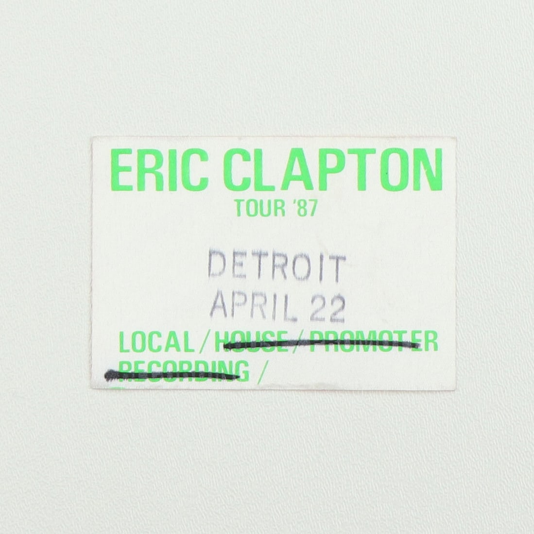 1987 Eric Clapton Local Backstage Pass: 1987 Eric Clapton Local Backstage Pass Original 1987 Eric Clapton Local Backstage Pass . This is a true vintage pass, not a modern reproduction. Pass is in good condition, unpeeled backing. Date: 1987