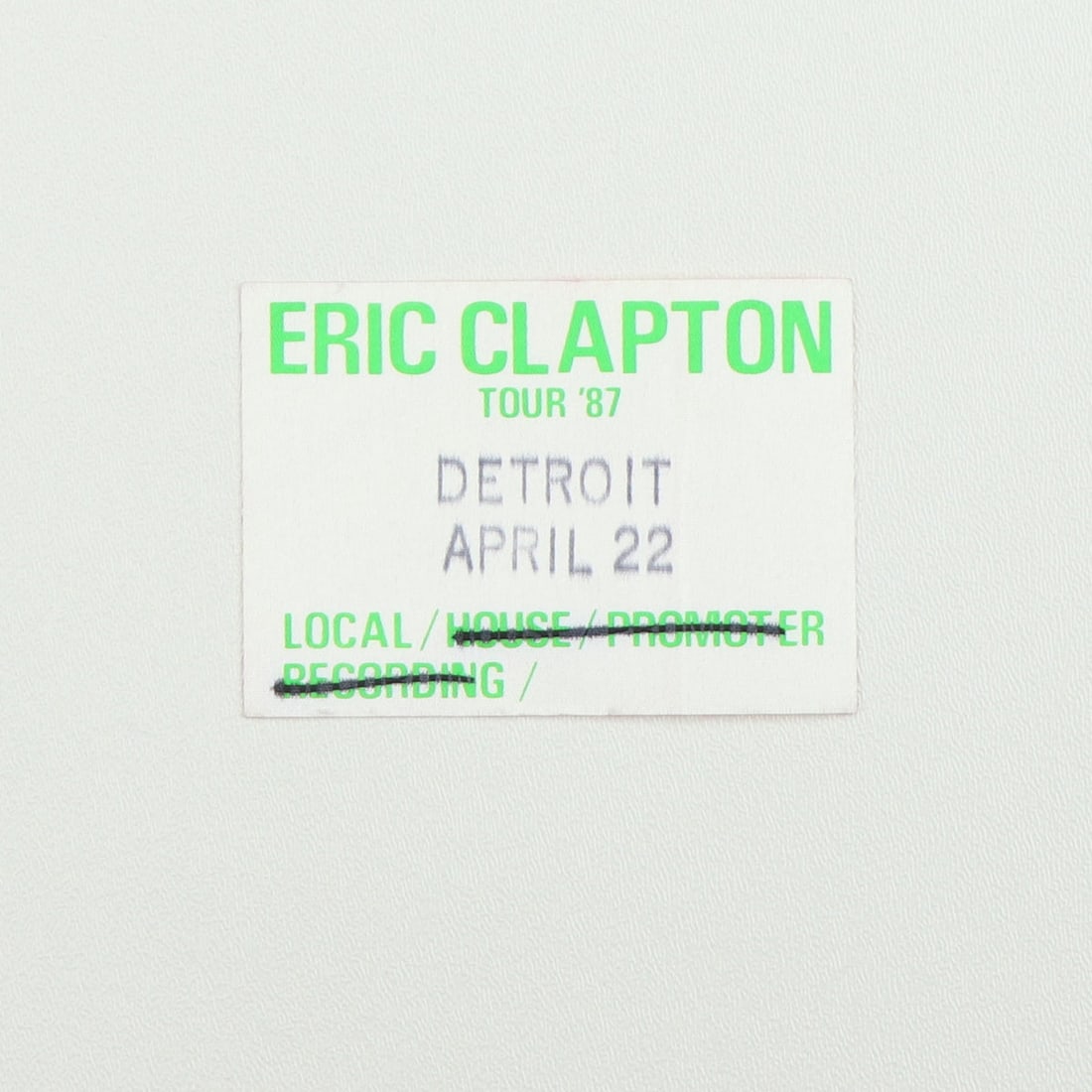 1987 Eric Clapton Local Backstage Pass: 1987 Eric Clapton Local Backstage Pass Original 1987 Eric Clapton Local Backstage Pass . This is a true vintage pass, not a modern reproduction. Pass is in good condition, unpeeled backing. Date: 1987