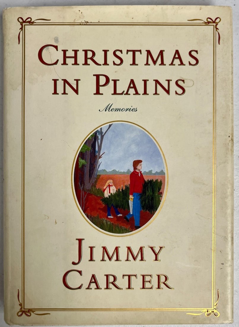 President JIMMY CARTER Signed " Christmas in Plains" hardcover book-JSA-H80884: President JIMMY CARTER Signed " Christmas in Plains" hardcover book-JSA-H80884 Industry: Presidential President: Jimmy Carter Signed By: Jimmy Carter Signed: Yes Autograph Authentication: James Spence