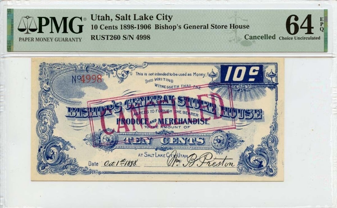 1898-1906 10 Cents Utah Salt Lake City Haxby# OBSRUST260 PMG CH64 EPQ: 1898-1906 10 Cents Utah Salt Lake City Haxby# OBSRUST260 PMG CH64 EPQ Certification: PMG Certification Number: 2023456010 Grade: MS64 Circulated/Uncirculated: Uncirculated Denomination: Obsolete Note 